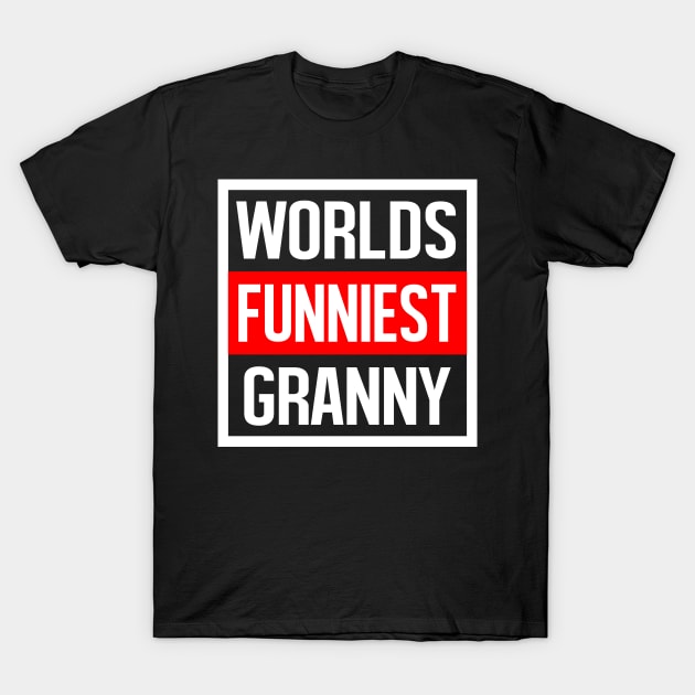 Worlds Funniest Granny T-Shirt by familycuteycom